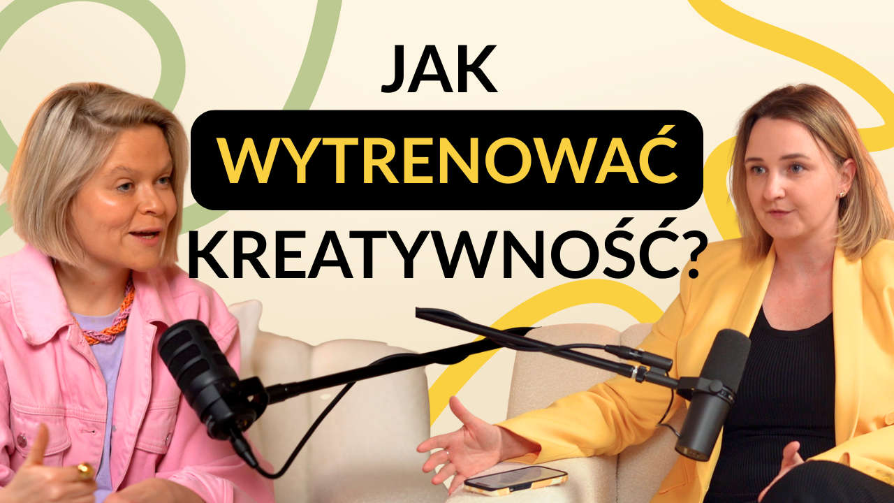Kreatywność to nie wena. Zdziwisz się jaka jesteś twórcza! | Rozmowa o kreatywności, ale inaczej!